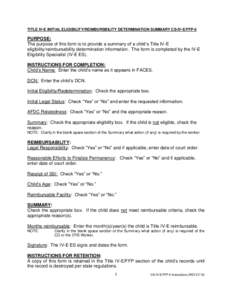 TITLE IV-E INITIAL ELIGIBILITY/REIMBURSBILITY DETERMINATION SUMMARY CS-IV-E/FFP-5  PURPOSE: The purpose of this form is to provide a summary of a child’s Title IV-E eligibility/reimbursability determination information