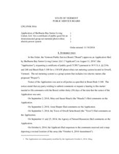 CPG #NM-5016 Final Order STATE OF VERMONT PUBLIC SERVICE BOARD CPG #NM-5016 Application of Shelburne Bay Senior Living Center, LLC for a certificate of public good for an