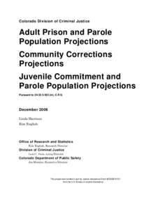 Colorado Division of Criminal Justice  Adult Prison and Parole Population Projections Community Corrections Projections