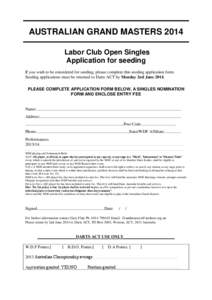 AUSTRALIAN GRAND MASTERS 2014 Labor Club Open Singles Application for seeding