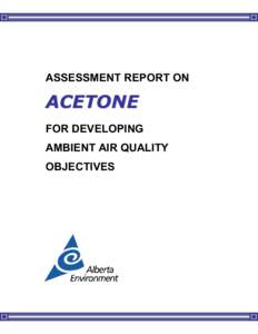 Assessment Report on Acetone for Developing Ambient Air Quality Objectives