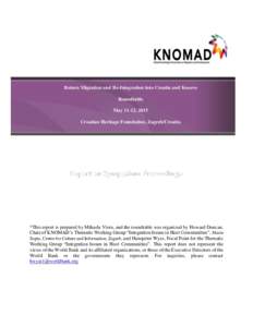 Return Migration and Re-Integration into Croatia and Kosovo Roundtable May 11-12, 2015 Croatian Heritage Foundation, Zagreb/Croatia  Report on Symposium Proceedings: