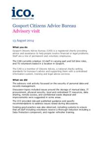 Gosport Citizens Advice Bureau Advisory visit 13 August 2014 What you do Gosport Citizens Advice Bureau (CAB) is a registered charity providing advice and assistance to help people resolve financial or legal problems.