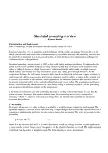 Simulated annealing overview Franco Busetti 1 Introduction and background Note: Terminology will be developed within the text by means of italics. Simulated annealing (SA) is a random-search technique which exploits an a