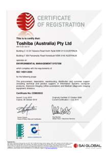 This is to certify that:  Toshiba (Australia) Pty Ltd ABNBuilding CTalavera Road North Ryde NSW 2113 AUSTRALIA