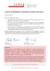 JOINT AGREEMENT BETWEEN ASMS AND IPAC 3 February 2010 IPAC and ASMS jointly affirm: 1. The necessity for all professionals across the spectrum of patient care to work together in the interests of individual patients. 2. 