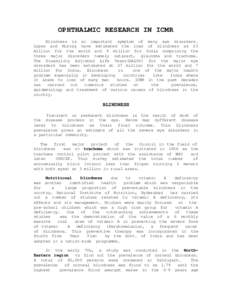 OPHTHALMIC RESEARCH IN ICMR Blindness is an important symptom of many eye disorders. Lopez and Murray have estimated the load of blindness as 23 million for the world and 9 million for India comprising the three major di