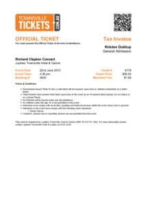 OFFICIAL TICKET  You must present this Official Ticket at the time of admittance. Tax Invoice Kristen Goldup