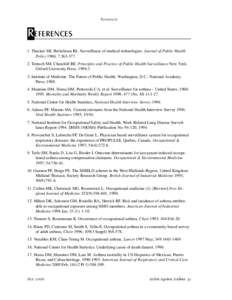 REFERENCES  REFERENCES 1. Thacker SB, Berkelman RL. Surveillance of medical technologies. Journal of Public Health Policy 1986; 7:[removed]Teutsch SM, Churchill RE. Principles and Practice of Public Health Surveillanc