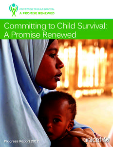 Committing to Child Survival: A Promise Renewed Progress Report 2012  R e n e w i n g