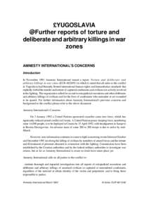 £YUGOSLAVIA @Further reports of torture and deliberate and arbitrary killings in war