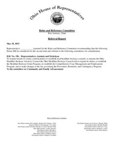 Rules and Reference Committee Ron Amstutz, Chair Referral Report May 18, 2015 Representative ___________ reported for the Rules and Reference Committee recommending that the following