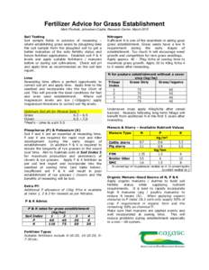 Fertilizer Advice for Grass Establishment Mark Plunkett, Johnstown Castle, Research Center, March 2015 Soil Testing Soil sample fields in advance of reseeding – where establishing grass seeds by ploughing take the soil