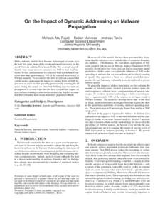 On the Impact of Dynamic Addressing on Malware Propagation Moheeb Abu Rajab Fabian Monrose Andreas Terzis Computer Science Department Johns Hopkins University {moheeb,fabian,terzis}@cs.jhu.edu