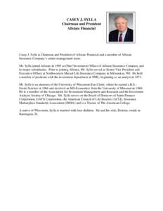 CASEY J. SYLLA Chairman and President Allstate Financial Casey J. Sylla is Chairman and President of Allstate Financial and a member of Allstate Insurance Company’s senior management team.