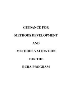 GUIDANCE FOR METHODS DEVELOPMENT AND METHODS VALIDATION FOR THE RCRA PROGRAM