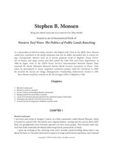 Stephen B. Monsen Being the edited transcript of an interview by Mike Hudak Issued as an extracanonical book of  Western Turf Wars: The Politics of Public Lands Ranching