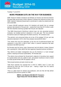 Tuesday 17 June[removed]MORE PREMIUM CUTS ON THE WAY FOR BUSINESS NSW Treasurer Andrew Constance and Minister for Finance and Services Dominic Perrottet today announced a further reduction to WorkCover premiums as part of 