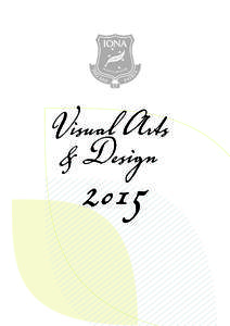 Visual Arts & Design 2015  Learning Area Summary: