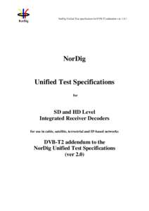 Microsoft Word - NorDig Unified Test specification for DVB-T2 Addendum v1[removed]Draft[removed]docx