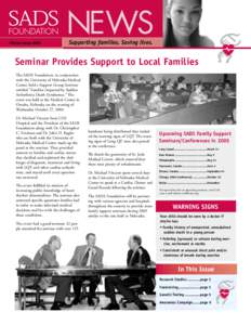 NEWS Winter Issue 2005 Supporting families. Saving lives.  Seminar Provides Support to Local Families