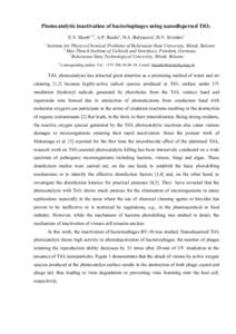 Photocatalytic inactivation of bacteriophages using nanodispersed TiO2 E.V. Skorb1,2†, A.P. Raiski3, N.A. Belyasova3, D.V. Sviridov1 1 Institute for Physico-Chemical Problems of Belarusian State University, Minsk, Bela