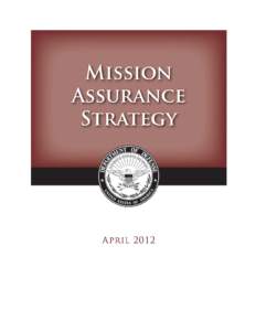 Computer security / Information Risk Management / Mission assurance / Information assurance / Emergency management / Critical infrastructure protection / Risk management / U.S. Department of Defense Strategy for Operating in Cyberspace / National security / Security / Public safety