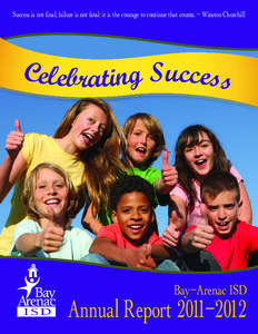 Success is not final, failure is not fatal: it is the courage to continue that counts. - Winston Churchill  Celebrating Success Bay-Arenac ISD
