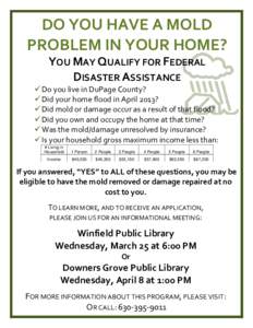 DO YOU HAVE A MOLD PROBLEM IN YOUR HOME? YOU MAY QUALIFY FOR FEDERAL DISASTER ASSISTANCE  Do you live in DuPage County?  Did your home flood in April 2013?