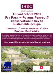 Annual School 2009 FIT PAST – FUTURE PERFECT? Conservation: a key to sustainable design. Thursday 11th June to Saturday 13th June