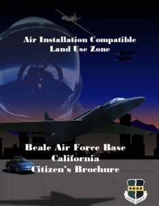 Air Installation Compatible Land Use Zone Beale Air Force Base California Citizen’s Brochure