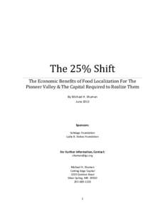 The 25% Shift The Economic Benefits of Food Localization For The Pioneer Valley & The Capital Required to Realize Them By Michael H. Shuman June 2013