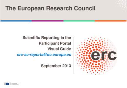 The European Research Council  Scientific Reporting in the Participant Portal Visual Guide [removed]
