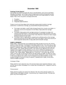 December 1999 Greetings Florida Notaries! Let me begin by introducing myself. My name is Jennifer Bertsch, and I am the new Notary Education Coordinator. I am thrilled to have the opportunity to assist and educate the ma
