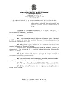 SERVIÇO PÚBLICO FEDERAL UNIVERSIDADE FEDERAL DE SANTA CATARINA GABINETE DA REITORIA Campus Universitário Reitor João David Ferreira Lima - Trindade CEP: Florianópolis - SC Telefone: ( – Fa