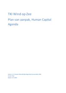 TKI Wind op Zee Plan van aanpak, Human Capital Agenda Auteur: J.G. Schepers (Noordelijke Hogeschool Leeuwarden, NHL) Versie: final