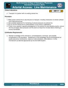 North Carolina College of Emergency Physicians Standards Procedure (Skill) Arterial Access: Line Maintenance Clinical Indications: