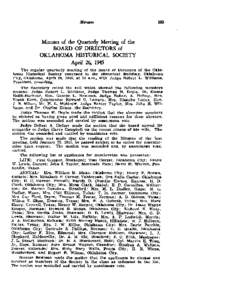 Minutes of the Quarterly Meeting of the BOARD OF DIRECTORS of OKLAHOMA HISTORICAL SOCIETY April 26, 1945 The regular quarterly meeting of the Board of Directors of the Oklahoma Historical Society convened i n the Histori