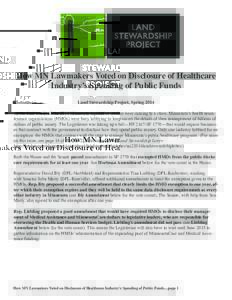 How MN Lawmakers Voted on Disclosure of Healthcare Industry’s Spending of Public Funds Land Stewardship Project, Spring 2014 As the final weeks of the 2014 Minnesota legislative session were coming to a close, Minnesot