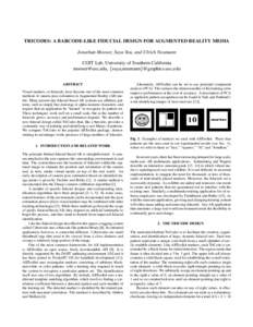 TRICODES: A BARCODE-LIKE FIDUCIAL DESIGN FOR AUGMENTED REALITY MEDIA Jonathan Mooser, Suya You, and Ulrich Neumann CGIT Lab, University of Southern California [removed], {suya,neumann}@graphics.usc.edu ABSTRACT Visu