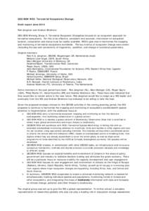 GEO BON WG3. Terrestrial Ecosystems Change. Draft report June 2012 Rob Jongman and Andrew Skidmore GEO BON Working Group 3: Terrestrial Ecosystem Changehas focused on an ecosystem approach for terrestrial ecosystems. For