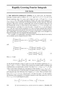 Rapidly Growing Fourier Integrals Erik Talvila 1. THE RIEMANN–LEBESGUE LEMMA. In its usual form, the Riemann– ∞ Lebesgue Lemma reads as follows: If f ∈ L 1 and fˆ(s) = −∞ eisx f (x) d x is its Fourier trans
