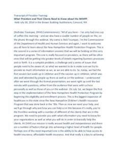 Transcript of Provider Training: What Providers and Their Clients Need to Know about the NHHPP, Held July 30, 2014 in the Brown Building Auditorium, Concord, NH (Nicholas Toumpas, DHHS Commissioner): 