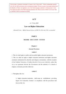 This document constitutes a translation of Ustawa z dnia 27 lipca 2005 r - Prawo o szkolnictwie wyższym (Dz.U[removed]and serves only as informational material. The only sources of universally binding law of the Re