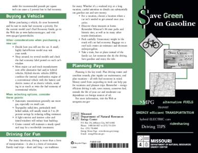 under the recommended pounds per square inch can cause a 2 percent loss in fuel economy. Buying a Vehicle Before purchasing a vehicle, do your homework and be sure to make fuel economy a priority. For