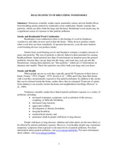 Numerous scientific studies report serious adverse health effects from breathing woodsmoke that comes from residential wood combustion (RWC)