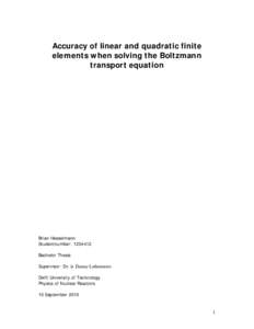 Accuracy of linear and quadratic finite elements when solving the Boltzmann transport equation Brian Hesselmann Studentnumber: 