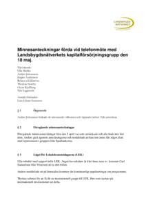 Minnesanteckningar förda vid telefonmöte med Landsbygdsnätverkets kapitalförsörjningsgrupp den 18 maj. Närvarande: Ulla Herlitz Anders Johansson