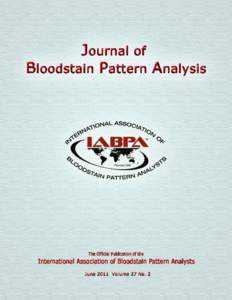 Bloodstain pattern analysis / Hematology / Scientific Working Group – Bloodstain Pattern Analysis / International Association of Bloodstain Pattern Analysts / Theatrical blood / Spatter / Anatomy / Blood / Special effects