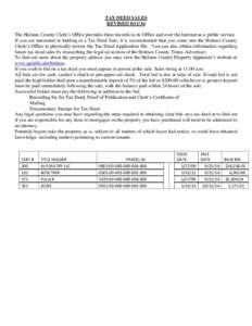 TAX DEED SALES REVISEDThe Holmes County Clerk’s Office provides these records in its Office and over the Internet as a public service. If you are interested in bidding at a Tax Deed Sale, it is recommended tha